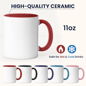 May include: White ceramic mug with a red interior and handle. The mug is labeled "11oz" and is safe for hot and cold drinks. The text "HIGH-QUALITY CERAMIC" is displayed at the top. Additional mugs with black, blue, teal, and pink accents are shown.