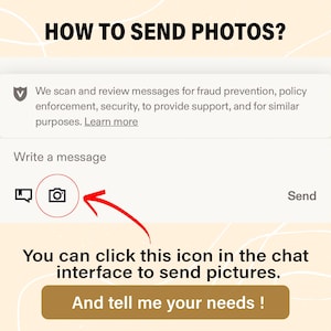 May include: Screenshot showing instructions on how to send photos. The text reads "HOW TO SEND PHOTOS?" and includes a camera icon within a chat interface, with an arrow pointing to it. The text below says, "You can click this icon in the chat interface to send pictures."