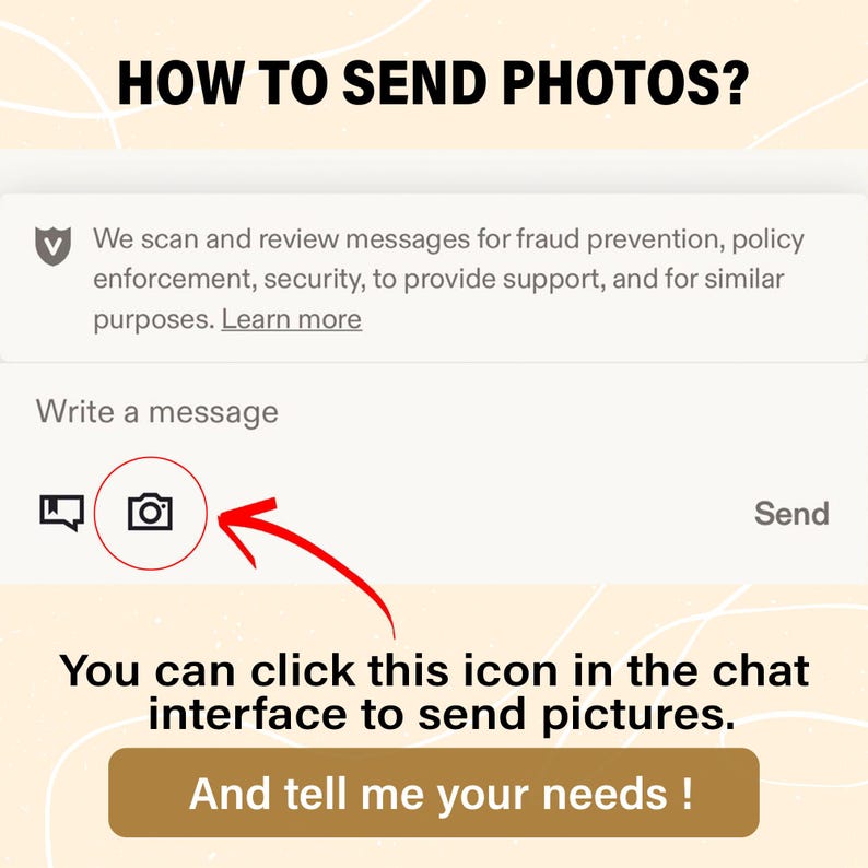 May include: Screenshot showing instructions on how to send photos. The text reads "HOW TO SEND PHOTOS?" and includes a camera icon within a chat interface, with an arrow pointing to it. The text below says, "You can click this icon in the chat interface to send pictures."