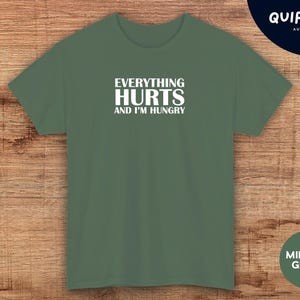 Funny Workout Comfort Colors Shirt, Everything Hurts And I'm