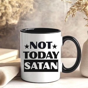 Not Today Satan Mug – Funny Humour Coffee Mug - Gift for Him - Halloween Mug – Coworker Gift - Office Mug - 11oz Mug - Autumn Style Gift