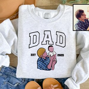 Custom Embroidered  Dad Sweatshirt With Photo, Fathers Day Or Birthday Gift For Dad, Custom Embroidered Tshirt, Custom Portrait Photo