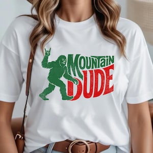 Bigfoot Shirts, Mountain Dude Tshirt, Sasquatch T-Shirt, Funny Big foot Shirt, Retro Hiking Shirt, Outdoors shirt, Cool Camping Gift