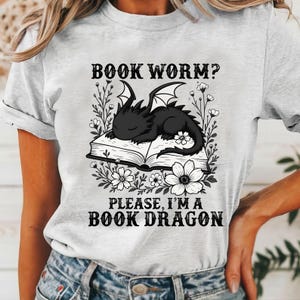 Floral Dragon Book Lover Shirt, Bookworm Tee, Bookish Dragon Shirt, Dragon Book Lover Shirt, Book Gifts, Literary Gift Tee, Reading Shirt