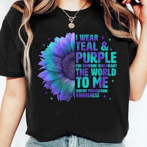I Wear Teal And Purple Shirt, Suicide Prevention Awareness Shirt, Stay National Suicide Prevention Shirt, Suicide Prevention Week Shirt