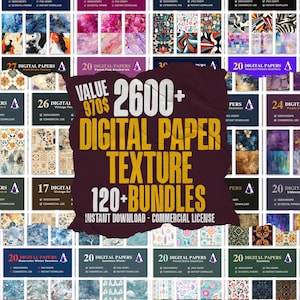 May include: A collection of digital paper textures, featuring a variety of patterns and designs. The image includes text that reads "2600+ DIGITAL PAPER TEXTURE 120+ BUNDLES". The papers are available for instant download with a commercial license.