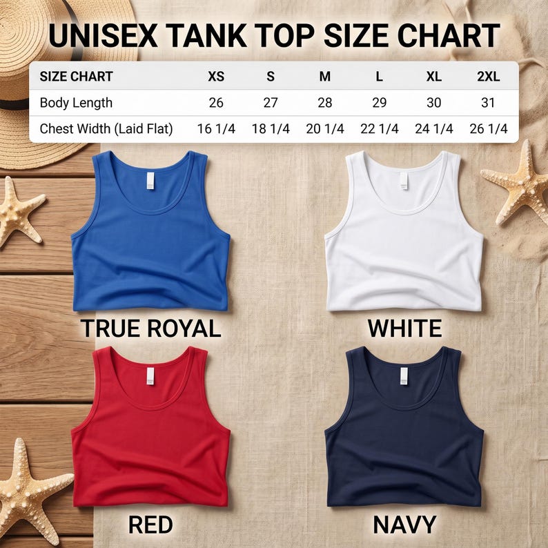 a chart titled "UNIEX TANK TOP SIZE CHART" that provides size charts for different body lengths and chest widths. The chart includes four color options: True Royal, White, Red, and Navy, each corresponding to a different size chart. The chart is set against a wooden background with a starfish and a woven hat.