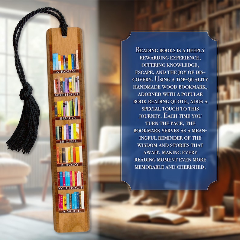 May include: A rectangular wooden bookmark featuring a printed illustration of colorful bookshelves and the text A ROOM WITHOUT BOOKS IS LIKE A BODY WITHOUT A SOUL. The bookmark includes a black braided cord with a matching black tassel at the top.
