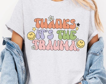bedankt it's the trauma svg, bedankt het is het trauma, grappige stickers geestelijke gezondheid, grappige geestelijke gezondheid svg, geestelijke gezondheid svg, snarky png