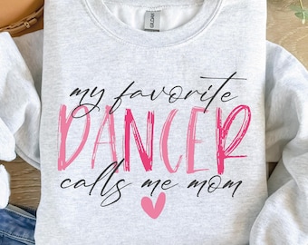 My Favorite Dancer Calls Me Mom Svg, My Favorite Dancer Calls Me Mom Png, Dancer Mom Svg, Dance Mom Svg, Dance Mom Png, Dance Png