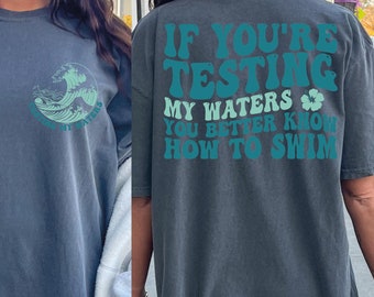 If You're Testing My Waters You Better Know How To Swim Svg Png, Funny Sarcastic Sublimation, Summer Sublimation Designs, Summer Designs
