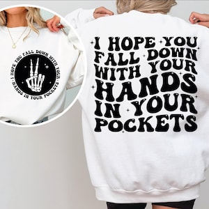 i hope you fall down with your hands in your pockets png, sarcastic shirt designs, sarcastic sayings svg, funny quotes svg, sarcastic svg