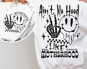Aint No Hood Like Motherhood, Aint No Hood Like Motherhood Svg, Aint No Hood Like Motherhood Png, Aint No Hood Like Motherhood Sticker