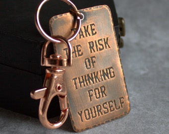 Hitchens Keychain - Take The Risk of Thinking For Yourself, Etched Copper, Oxidized Patina, Christopher Hitchens, Quote KeyRing, Purse Fob