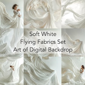 May include: A collage of images featuring flowing white fabrics, with the text "Soft White Flying Fabrics Set Art of Digital Backdrop." The images show women and babies in white dresses, with the fabric billowing around them. The overall theme is ethereal and artistic.