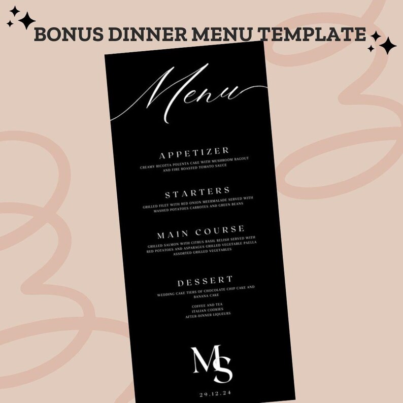 May include: Black and white dinner menu template with the word "Menu" in a cursive font. The menu lists appetizers, starters, main course, dessert, coffee and tea, Italian cookies, and after dinner liqueurs. The bottom of the menu has the initials "MS" and the date "29.12.24".