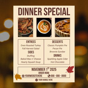 May include: A beige Dinner Special menu with images of turkey, soup, and pie. The menu lists entrees, sides, desserts, and drinks, including oven-roasted turkey, pumpkin pie, and sparkling apple cider. The date is November 1st, 2025.