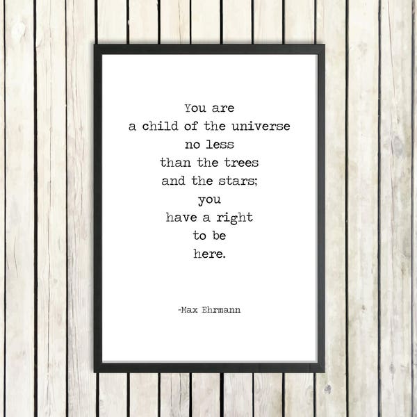 Max Erhmann Instant Download 'Child Of The Universe' Printable Quote Desiderata Graduation Gift Inspirational Poster Positive Thinking