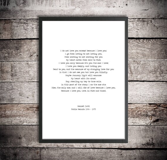 Pablo Neruda Printable Poem Because I Love You Etsy