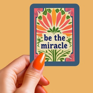 Adesivos com citações "Seja o milagre" Adesivo de mensagem motivacional Adesivo de positividade Adesivo de atenção plena Adesivo motivacional Adesivo de vinil edificante