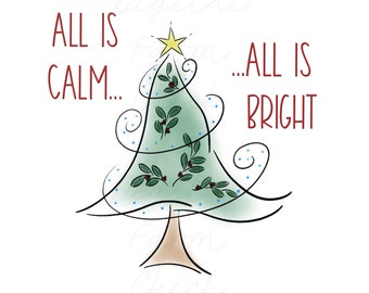 ALL is Calm All is Bright Printable PNG Digital Clipart, Christmas Tree Card Art, Printable Pdf, Jpg Digital Art, Digital Download