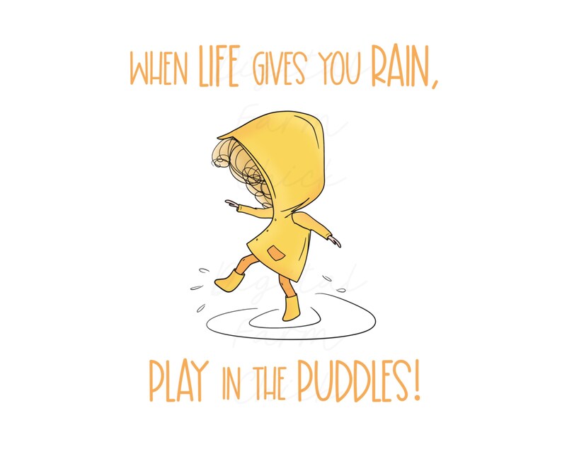 WHEN Life Gives You Rain PLAY in the Puddles, Printable Digital Art, Positive Quote, Girl in Yellow Raincoat image 5