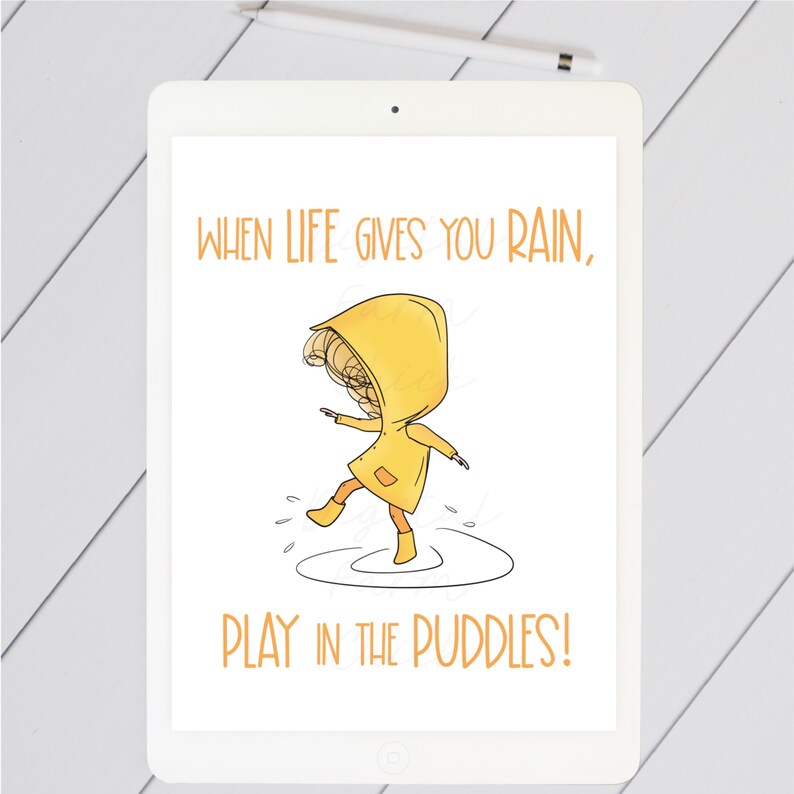 WHEN Life Gives You Rain PLAY in the Puddles, Printable Digital Art, Positive Quote, Girl in Yellow Raincoat image 4