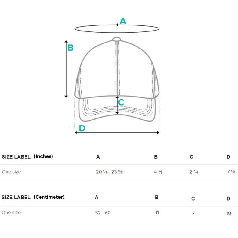 May include: A diagram showing the measurements of a baseball cap in inches and centimeters. The measurements are labeled A, B, C, and D. The cap is a standard size, with a circumference of 20 1/2 to 23 5/8 inches (52-60 centimeters).
