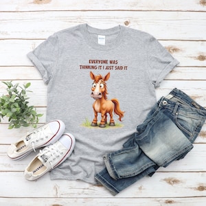 Grappig paarden-T-shirt, iedereen dacht dat het gewoon gezegd was, uniek paardenliefhebber cadeau, cartoon dieren T-shirt, eigenzinnig grafisch T-shirt