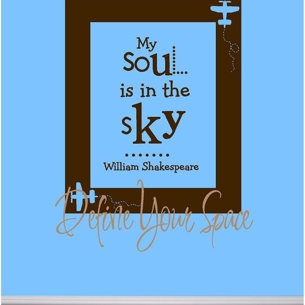 Unique vinyl wall decal with frame - My soul is in the sky - Shakespeare - perfect for little boy's room, playroom, nursery