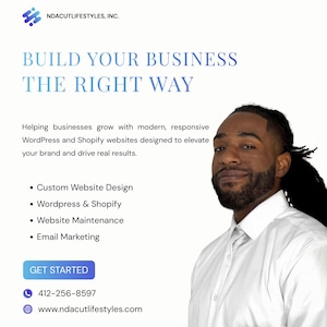 May include: A promotional graphic for Ndacutlifestyles, Inc. featuring the text Build Your Business The Right Way, services including custom website design, WordPress, Shopify, maintenance, and email marketing, a phone number, and a website URL.