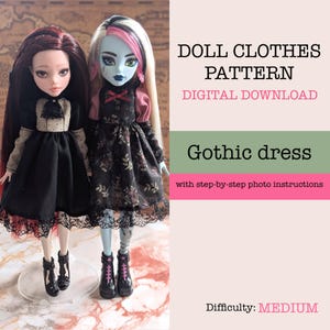 May include: Two dolls in black Gothic dresses with lace detailing. The image includes text that reads "DOLL CLOTHES PATTERN DIGITAL DOWNLOAD Gothic dress with step-by-step photo instructions Difficulty: MEDIUM."