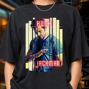 Limited Edition Hugh Jackman T-shirt, Sweatshirt and Hoodie, Exclusive Fan Merch for Women and Men, Labor Day Gift