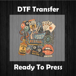 May include: DTF transfer design with a vintage aesthetic. The design features a collage of elements including a bottle of bourbon, playing cards, dice, a microphone, and the text "REVIVAL". The words "Ready To Press" are also visible.