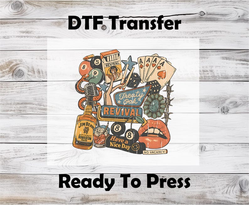 May include: DTF transfer design with a vintage theme. The design includes a bourbon bottle, playing cards, dice, a microphone, and the words "REVIVAL" and "Have a Nice Day". The design is ready to press.
