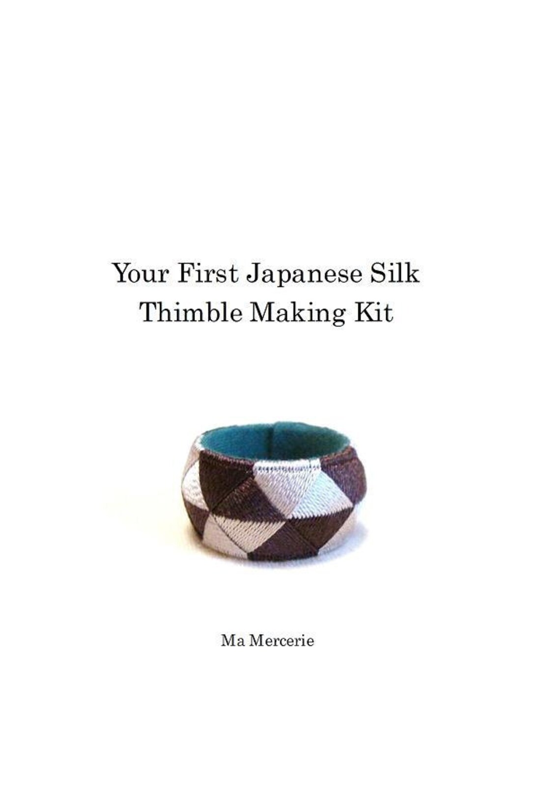 Your First Japanese Silk Thimble Making Kit Etsy