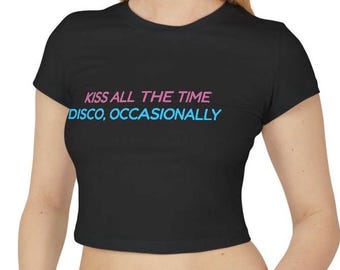 Kiss All The Time Disco Occasionally Baby Tee | Harry Styles Tour Shirt