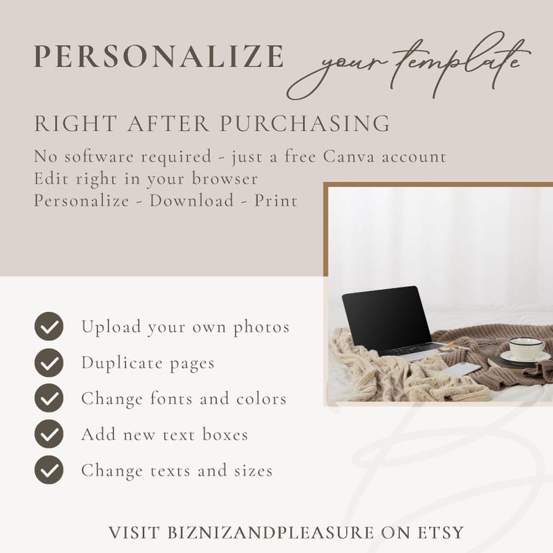 Op de afbeelding: Een beige afbeelding met de tekst "PERSONALIZE your template" en "RIGHT AFTER PURCHASING". De afbeelding bevat een laptop, een deken en een koffiekopje. De tekst somt ook functies op zoals het uploaden van foto's. Bezoek BIZNIZANDPLEASURE OP ETSY.