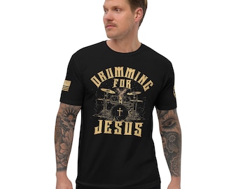 DRUMMING FOR JESUS Fitted T-shirt, Christian Shirt, Music gifts, Gifts for Him, Religious Clothing, Scripture Shirt, Faith Based Apparel
