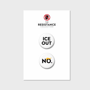 May include: A white card featuring two round buttons and the text "THE RESISTANCE COLLECTION." The top button reads "ICE OUT" in black, and the bottom button says "NO." with a yellow accent.