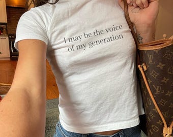 I May Be the Voice of My Generation Baby Tee – HBO Girls Inspired Y2K Statement Shirt for Bold Feminine Icons, She/They Cool Summer Tshirt