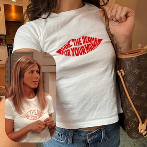 Save the Drama For Your Mama Baby Tee - Friends Rachel Green Graphic T-Shirt