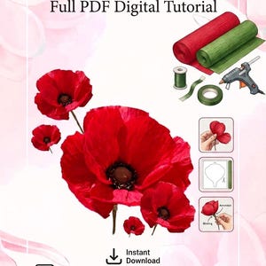 Peut inclure: Tutoriel numérique pour créer des coquelicots en papier crépon. L'image présente des fleurs en papier crépon rouge, des rouleaux de papier crépon rouge et vert, et du matériel de bricolage. Le texte indique "DIY Crepe Paper Poppy - Full PDF Digital Tutorial."