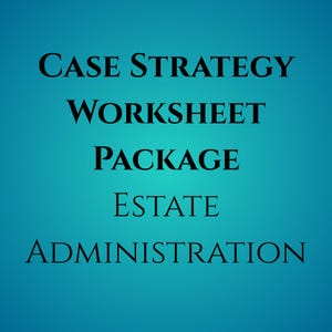 May include: A digital document titled Case Strategy Worksheet Package Estate Administration with black serif text centred on a solid teal background that transitions to a slightly darker shade of blue at the edges of the frame.