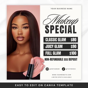 May include: A white and black graphic with a woman's face and a makeup special price list. The text reads "Makeup Special", "Classic Glam $80", "Juicy Glam $90", "Full Glam $100", "Non-Refundable $$$ Deposit", "@INSTAGRAM", "@TIKTOKACC", "WWW.YOURWEBSITE.COM", "LIMITED SPOTS AVAILABLE", and "EASY TO EDIT ON CANVA TEMPLATE".