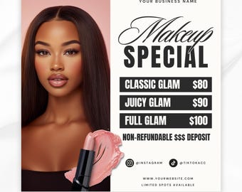 May include: A white and black graphic with a woman's face and a makeup special price list. The text reads "Makeup Special", "Classic Glam $80", "Juicy Glam $90", "Full Glam $100", "Non-Refundable $$$ Deposit", "@INSTAGRAM", "@TIKTOKACC", "WWW.YOURWEBSITE.COM", "LIMITED SPOTS AVAILABLE", and "EASY TO EDIT ON CANVA TEMPLATE".