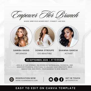 May include: A promotional graphic for "Empower Her Brunch" with three women in circular portraits. The text includes the date, time, and a call to action for a seminar. The bottom of the graphic says "Easy to edit on Canva template."