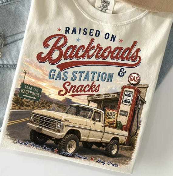Country Girl Png, Raised on Backroads & Gas Station Snacks Png, Retro Southern Png, Vintage Truck Png, Retro Western Png