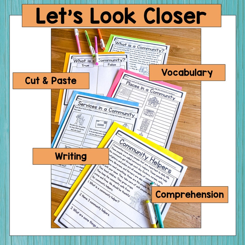 May include: Educational worksheets with the title "Let's Look Closer" are displayed. The worksheets cover topics like community helpers, vocabulary, and comprehension. Colored markers and pens are scattered around the papers.