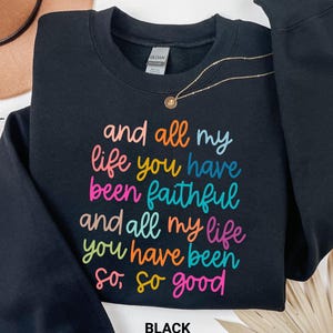 Christian Sweatshirt, Bible Verse Shirt, All My Life You Have Been Faithful Bright Fall Sweatshirt, Cute Christian Shirts, Thanksgiving Gift